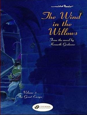 The Wind in the Willows The great escape — Michel Plessix