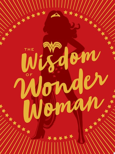 The Wisdom of Wonder Woman — Signe Bergstrom