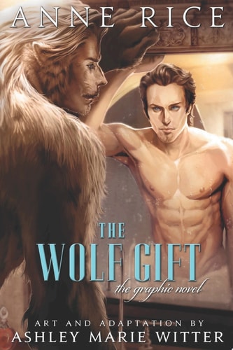 The Wolf Gift: The Graphic Novel — Anne Rice