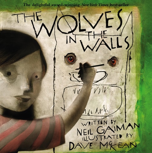 The Wolves in the Walls — Neil Gaiman