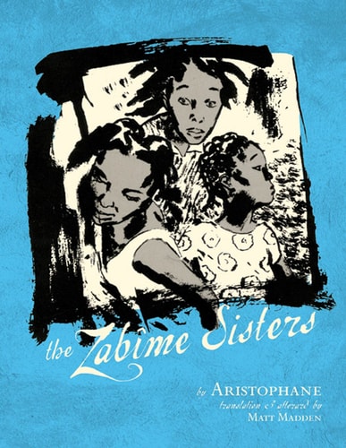 The Zabime Sisters — Aristophane