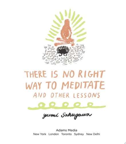There Is No Right Way to Meditate And Other Lessons — Yumi Sakugawa