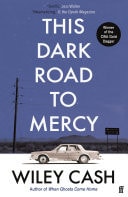 This Dark Road To Mercy — Wiley Cash