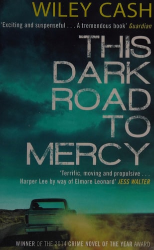 This Dark Road to Mercy — Wiley Cash