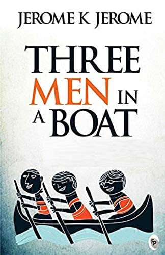 Three Men in a Boat Illustrated — Jerome K. Jerome