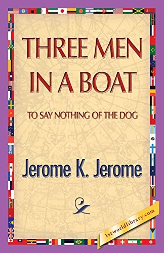 Three Men in a Boat — Jerome Jerome