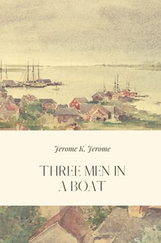 Three Men in a Boat — Jerome, Jerome K.