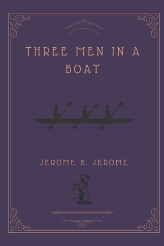 Three Men in a Boat — Jerome, Jerome K.