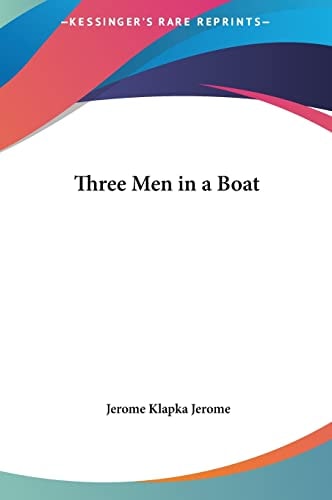 Three Men in a Boat — Jerome, Jerome Klapka