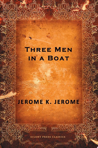 Three Men in a Boat — Jerome K. Jerome