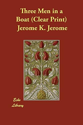 Three Men in a Boat — Jerome K. Jerome