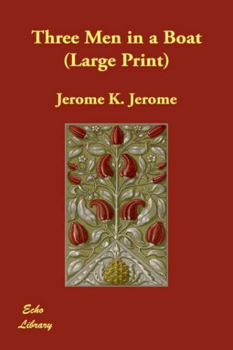 Three Men in a Boat — Jerome K. Jerome