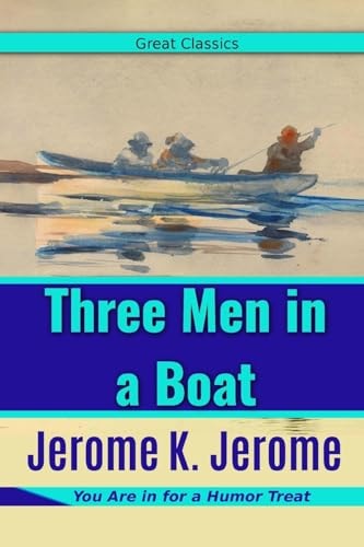 Three Men in a Boat — JEROME KLAPKA. JEROME