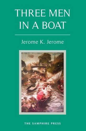 Three Men in a Boat — Jerome Klapka Jerome