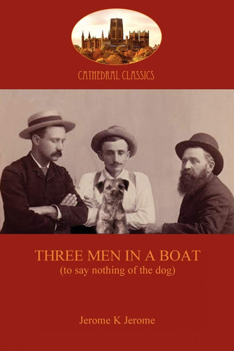 Three Men in a Boat — Jerome Klapka Jerome