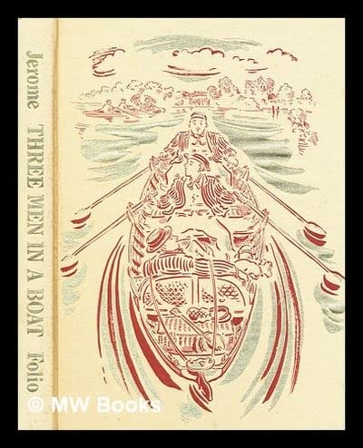 Three Men in a Boat To Say Nothing of the Dog — Jerome Jerome