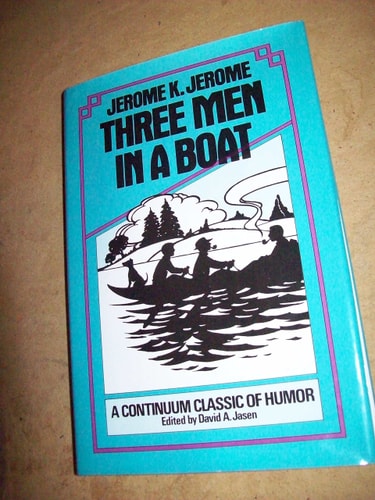 Three Men in a Boat (to Say Nothing of the Dog) — Jerome Klapka Jerome