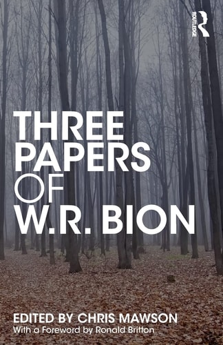 Three Papers of W.R. Bion — Wilfred Ruprecht Bion