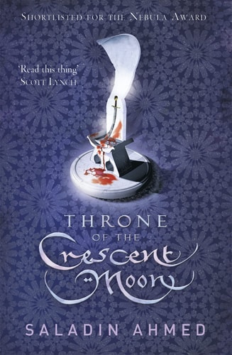 Throne of the Crescent Moon — Saladin Ahmed