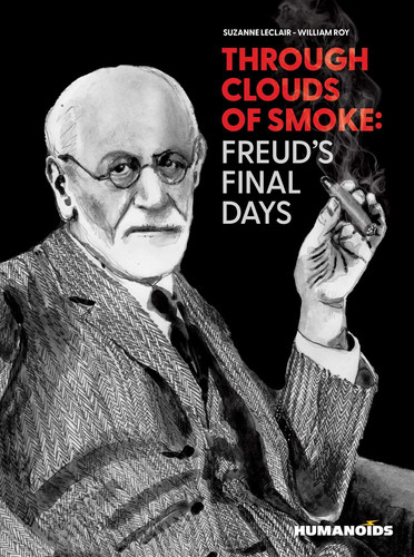 Through Clouds of Smoke: Freud’s Final Days — Suzanne Leclair