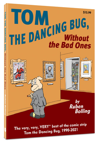 Tom the Dancing Bug Without the Bad Ones — Ruben Bolling