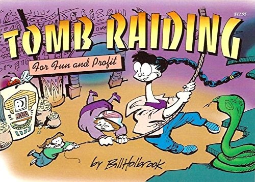 Tomb Raiding for Fun and Profit On the Fastrack — Bill Holbrook