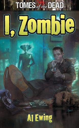TOMES OF THE DEAD: I ZOMBIE — Al Ewing