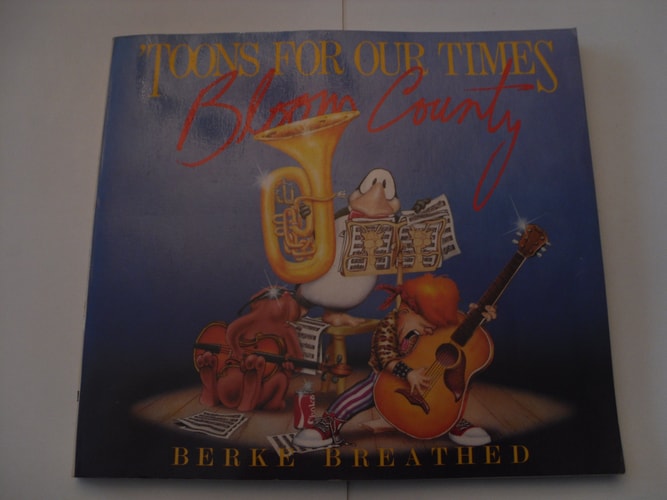 ‘Toons for Our Times A Bloom County Book of Heavy Meadow Rump ‘n Roll — Berke Breathed