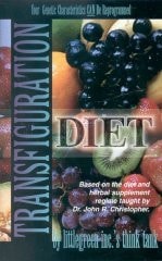 Transfiguration Diet An Extraordinarily Advanced “turnaround” Concept Regarding Man and Food– Health! Or Disease! — Littlegreen, Inc