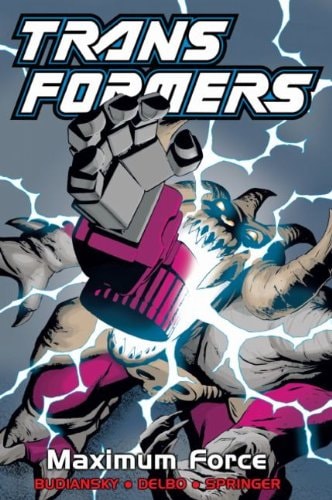 Transformers: Maximum Force (limited Edition) — Bob Budiansky