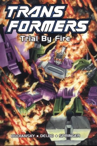 Transformers: Trial By Fire (limited edition) — Bob Budiansky