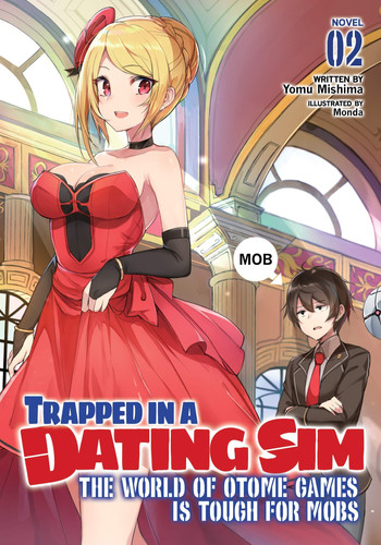 Trapped in a Dating Sim: The World of Otome Games is Tough for Mobs (Light Novel) Vol. 2 — Yomu Mishima
