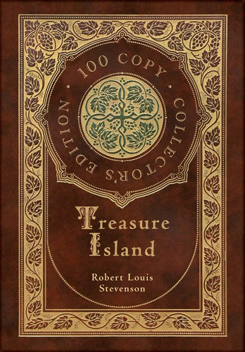 Treasure Island (100 Copy Collector’s Edition) — Robert Louis Stevenson