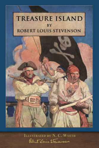 Treasure Island (Illustrated by N. C. Wyeth) SeaWolf Press Color Edition — Robert Louis Stevenson