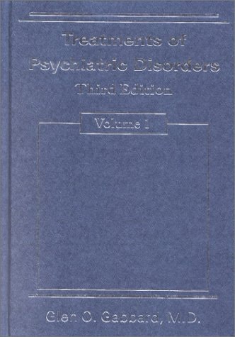 Treatments of Psychiatric Disorders, Vol. 1 — Gabbard, Glen O. (editor)