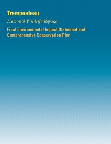 Trempealeau National Wildlife Refuge Final Environmental Impact Statement and Comprehensive Conservation Plan — Fish and Wildlife Service U.S. Department of the Interior, Fish and Wildlife Service