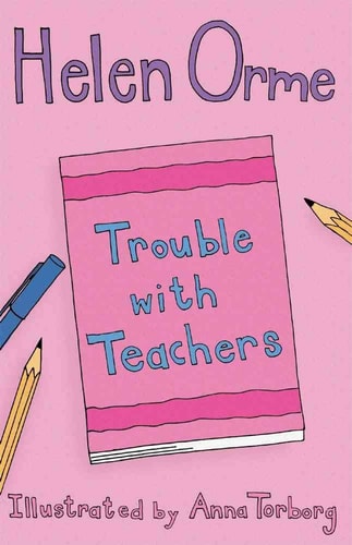 Trouble with Teachers — Helen Orme