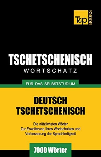 Tschetschenischer Wortschatz Für Das Selbststudium – 7000 Wörter — Andrey Taranov