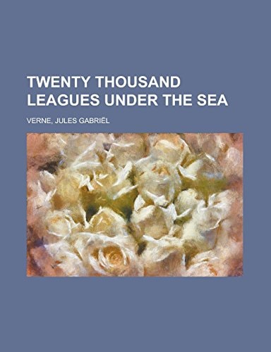 Twenty Thousand Leagues Under the Sea — Verne, Jules Gabriël