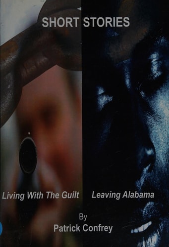 Two Fictional Stories Living with the Guilt and Leaving Alabama — Patrick Confrey