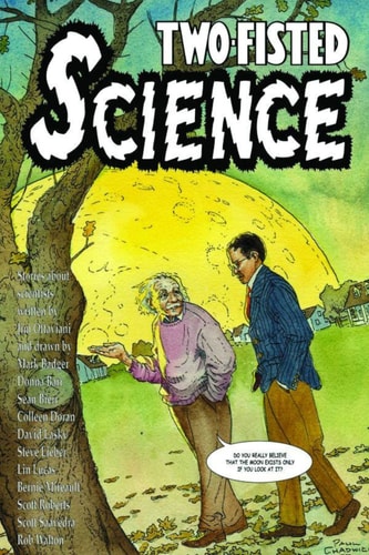 Two-fisted Science Stories about Scientists — Jim Ottaviani