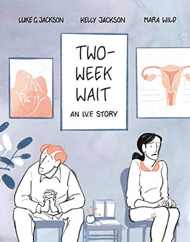 Two-Week Wait An IVF Story — Luke C. Jackson