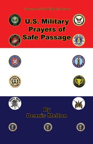U.S. Military Prayers of Safe Passage — Dennis Melton