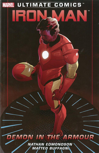 Ultimate Comics Iron Man Demon in the armour — Nathan Edmondson