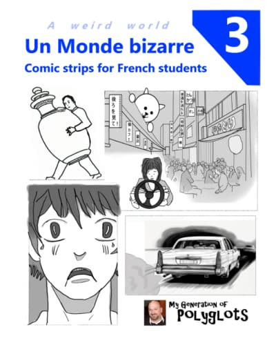 Un Monde Bizarre 3 Comic Strips for French Students — Mike Peto