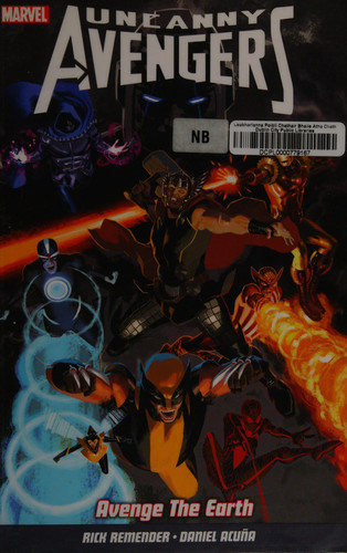 Uncanny Avengers Vol. 4 Avenge the Earth — Rick Remender