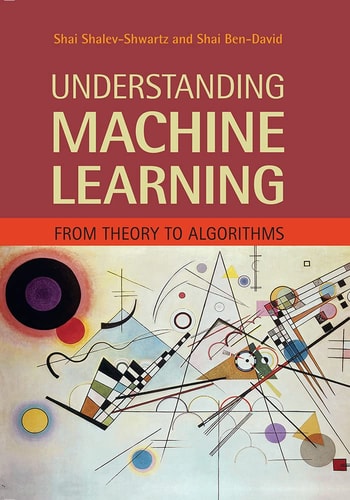 Understanding Machine Learning From Theory to Algorithms — Shai Shalev-Shwartz