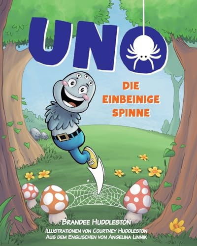 Uno Die Einbeinige Spinne — BRANDEE. HUDDLESTON