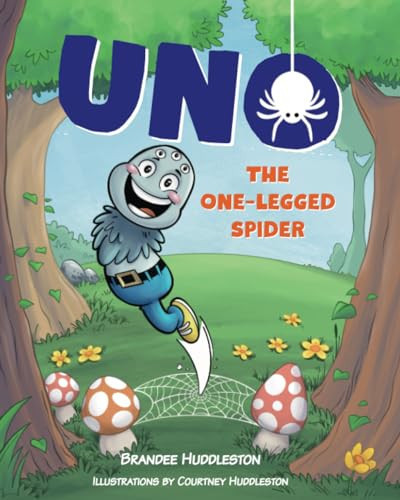 Uno the One-Legged Spider — Brandee Huddleston