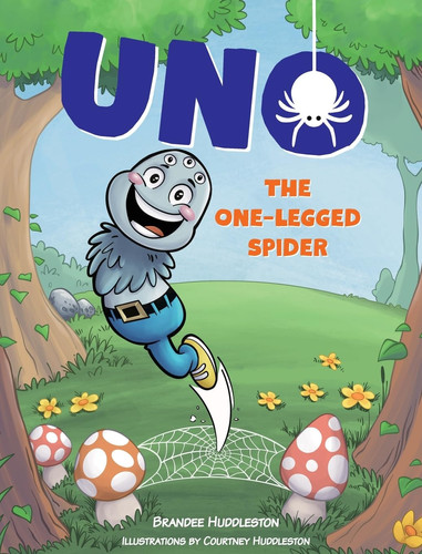 Uno the One-Legged Spider — Brandee Huddleston